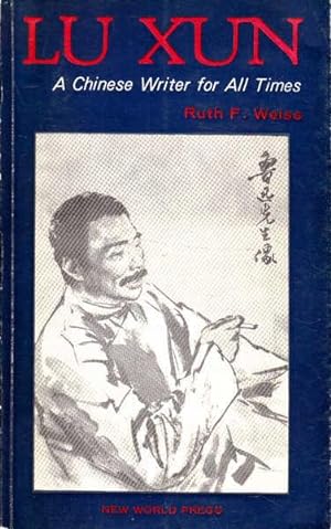 Lu Xun: a Chinese Writer for All Times