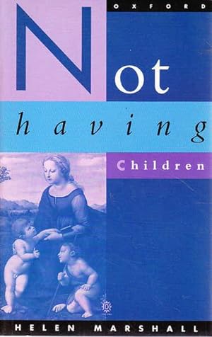 Seller image for Not Having Children for sale by Goulds Book Arcade, Sydney