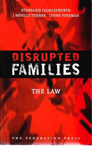 Image du vendeur pour Disrupted Families: The Law mis en vente par Goulds Book Arcade, Sydney