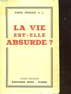 Seller image for LA VIE EST ELLE ABSURDE ? . for sale by Le-Livre