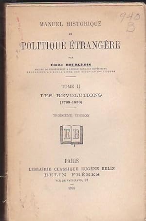 Bild des Verkufers fr Manuel historique de politique etrangere. Tome II. Les Revolutions (1789-1830) zum Verkauf von LIBRERA GULLIVER