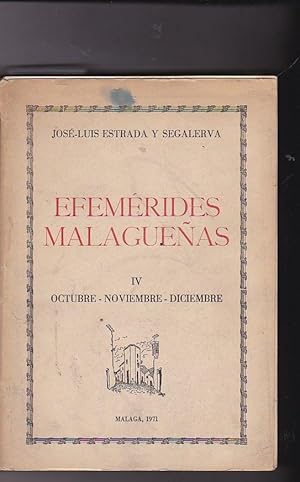 Imagen del vendedor de Efemrides malagueas. IV. Octubre-Noviembre-Diciembre a la venta por LIBRERA GULLIVER