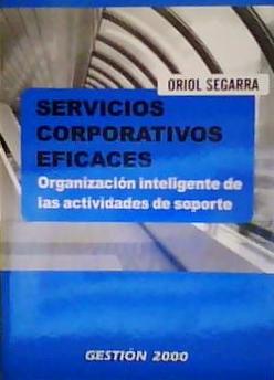 Servicios Corporativos Eficaces Organización Inteligente de las Actividades de Soporte