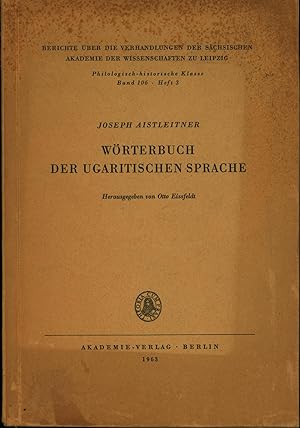 Seller image for Wrterbuch der ugaritschen Sprache;Berichte ber die Verhandlungen der Schsischen Akademie der Wissenschaften zu Leipzih, Band 106, Heft 3, for sale by Antiquariat Kastanienhof