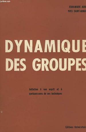 Seller image for DYNAMIQUE DES GROUPES. Initiation  son esprit et  quelques-unes de ses techniques. for sale by Le-Livre