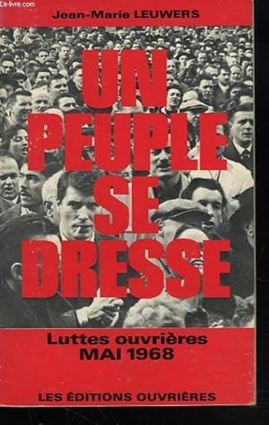 Seller image for UN PEUPLE SE DRESSE. LUTTES OUVRIERES MAI 1968. for sale by Le-Livre