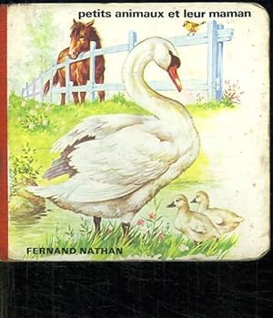 Seller image for PETITS ANIMAUX ET LEUR MAMAN. for sale by Le-Livre