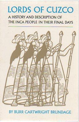 Imagen del vendedor de Lords of Cuzco: History and Description of the Inca People in Their Final Days a la venta por Bookfeathers, LLC