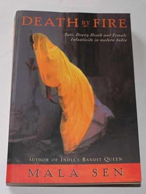 Imagen del vendedor de Death by Fire: Sati,Dowry Death and Female Infanticide in Modern India a la venta por H4o Books