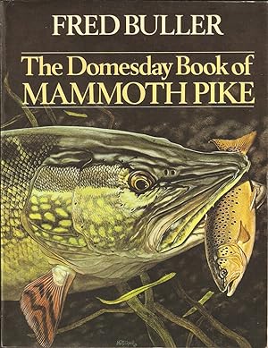Seller image for THE DOMESDAY BOOK OF MAMMOTH PIKE. By Fred Buller. Paperback issue. for sale by Coch-y-Bonddu Books Ltd