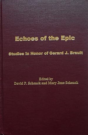 Bild des Verkufers fr Echoes of the Epic: Studies in Honor of Gerard J. Brault zum Verkauf von School Haus Books