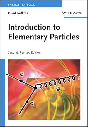 Imagen del vendedor de Introduction to Elementary Particles a la venta por BuchWeltWeit Ludwig Meier e.K.