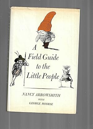 Seller image for A FIELD GUIDE TO THE LITTLE PEOPLE. Illustrated by Heinz Edelmann. Calligraphy by Kevin Reilly. for sale by Chris Fessler, Bookseller