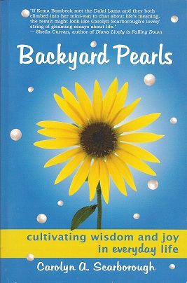 Backyard Pearls: Cultivating Wisdom and Joy in Everyday Life