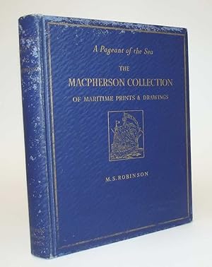 A Pageant of the Sea: The Macpherson Collection of Maritime Prints and Drawings in the National M...