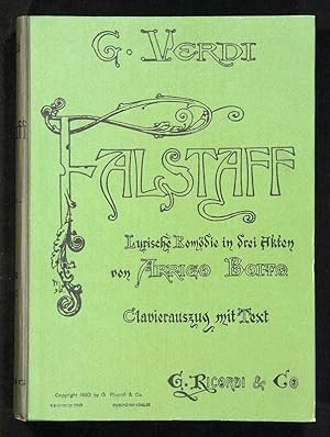 Seller image for Falstaff - Lyrische Komdie in drei Acten von Arrigo Boito. Erste Auffhrung: Mailand Teatro alla Scala, 9. Februar 1893. Deutsch von Max Kalbeck. Clavierauszug mit Text. Attangement von Carlo Darignani. (A) R. Mk. 8.-- for sale by EOS Buchantiquariat Benz