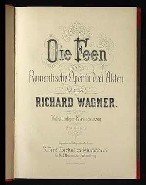 Die Feen. Romantische Oper in drei Akten. Vollständiger Klavierauszug. - Preis M 15 netto.