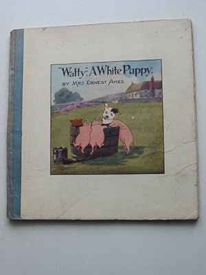Seller image for WATTY A WHITE PUPPY for sale by Stella & Rose's Books, PBFA