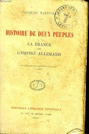 Immagine del venditore per HISTOIRE DE DEUX PEUPLES. LA FRANCE ET L'EMPIRE ALLEMAND. venduto da Le-Livre