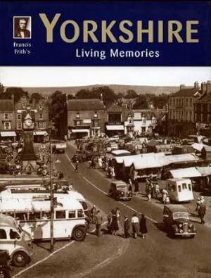 Bild des Verkufers fr Francis Frith's Yorkshire Living Memories zum Verkauf von Godley Books