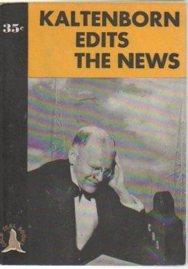 Seller image for Kaltenborn Edits the News: Europe, Asia, America for sale by Bookfeathers, LLC