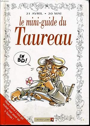 Image du vendeur pour LE MINI GUIDE DU TAUREAU 21 AVRIL - 20 MAI mis en vente par Le-Livre