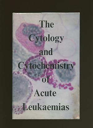 Imagen del vendedor de The Cytology and Cytochemistry of Acute Leukaemia's; A Study of 140 Cases [Privy Council, Medical Research Council Special Report Series No. 304] a la venta por Little Stour Books PBFA Member