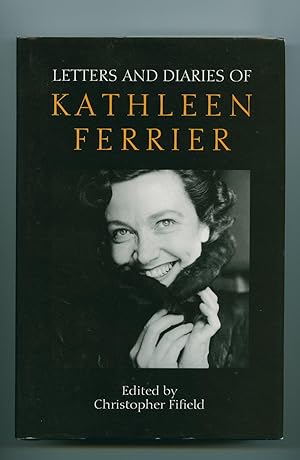 Seller image for Letters and Diaries of Kathleen Ferrier for sale by Little Stour Books PBFA Member