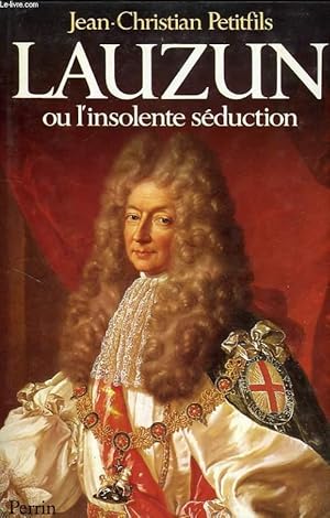 Imagen del vendedor de LAUZUN, OU L'INSOLENTE SEDUCTION a la venta por Le-Livre