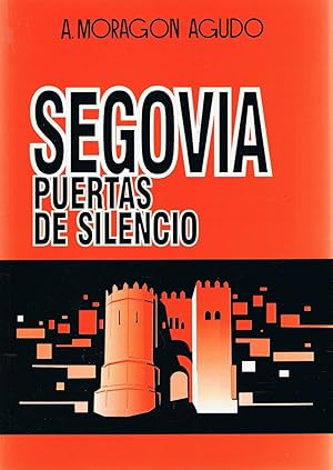 Bild des Verkufers fr SEGOVIA PUERTAS DE SILENCIO zum Verkauf von Librera Torren de Rueda