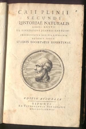 Caii Plinii Secundi Historiae Naturalis Libri XXXVII. Ex Recensione Joannis Harduini, praemittitu...