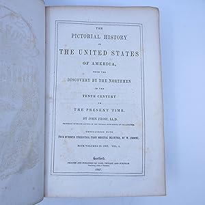 Immagine del venditore per The Pictorial History of The United States of America, from the Discover by the Northmen in the Tenth Century to the Present Time (2 volumes) venduto da Shelley and Son Books (IOBA)