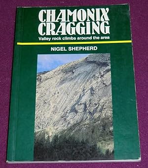 Imagen del vendedor de CHAMONIX CRAGGING - Valley rock climbs around the area a la venta por LE BOUQUINISTE