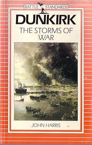 DUNKIRK. The Storms of War