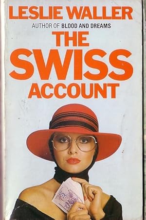 Seller image for THE SWISS ACCOUNT for sale by Mr.G.D.Price