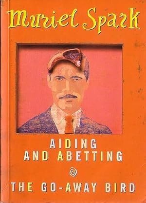 Seller image for AIDING AND ABETTING and THE GO-AWAY BIRD for sale by Mr.G.D.Price