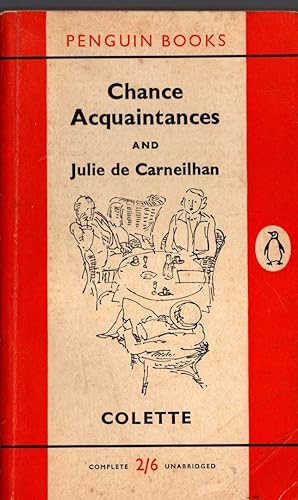 Seller image for CHANCE ACQUAINTANCES and JULIE DE CARNEILHAN for sale by Mr.G.D.Price