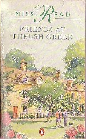 Seller image for FRIENDS AT THRUSH GREEN for sale by Mr.G.D.Price