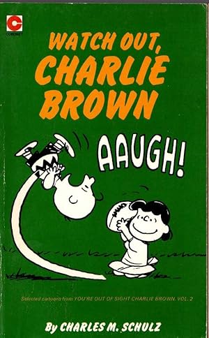 WATCH OUT, CHARLIE BROWN