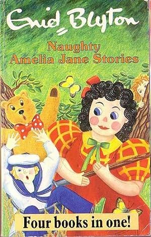 Seller image for NAUGHTY AMELIA JANE STORIES (Four books in one!) for sale by Mr.G.D.Price