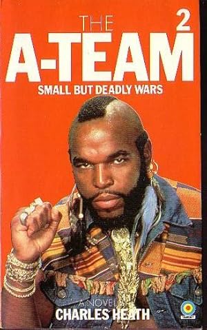 THE A-TEAM 2: SMALL BUT DEADY WARS