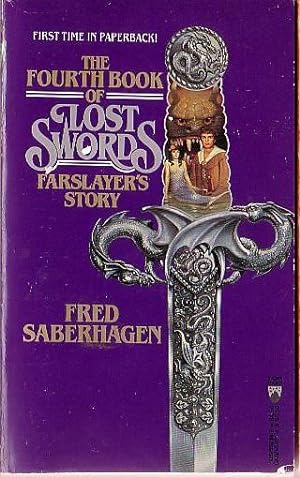THE FOURTH BOOK OF LOST SWORDS: FARSLAYER'S STORY