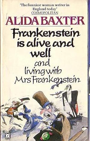 Seller image for FRANKENSTEIN IS ALIVE AND WELL AND LIVING WITH MRS FRANKENSTEIN for sale by Mr.G.D.Price