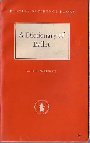 Imagen del vendedor de BALLET, A Dictionary of a la venta por Mr.G.D.Price