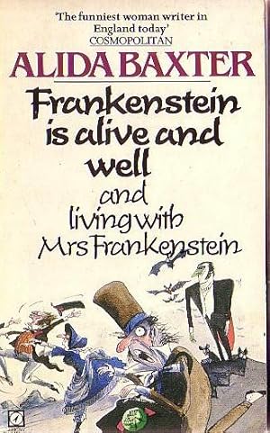 Seller image for FRANKENSTEIN IS ALIVE AND WELL AND LIVING WITH MRS FRANKENSTEIN for sale by Mr.G.D.Price