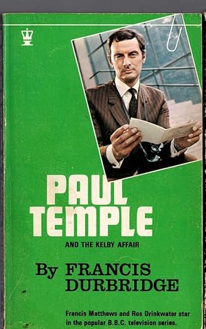 Seller image for PAUL TEMPLE AND THE KELBY AFFAIR (TV tie-in) for sale by Mr.G.D.Price