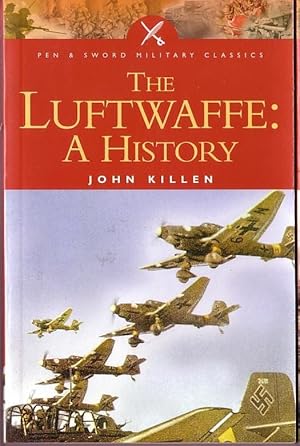 Seller image for The LUFTWAFFE: A HISTORY for sale by Mr.G.D.Price