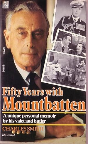 FIFTY YEARS WITH MOUNTBATTEN. Personal memoir by his valet and butler