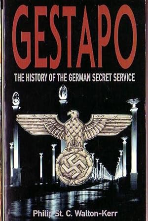 Imagen del vendedor de GESTAPO: The History of the German Secret Service a la venta por Mr.G.D.Price