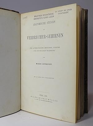 Anatomische Studien an Verbrecher-Gehirnen für Anthropologen, Mediciner, Juristen und Psychologen...